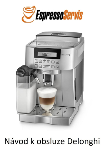 Obrázok z Návod k obsluze Delonghi Magnifica S ECAM 22.360.S